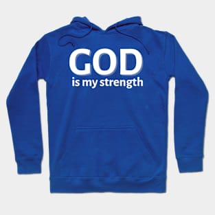 God Is My Strength Hoodie